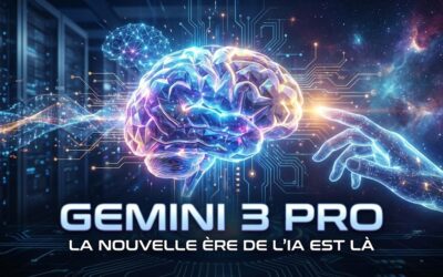 Google Gemini 3 Pro : La nouvelle révolution de l’IA est là